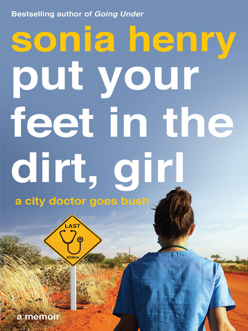 Title details for Put Your Feet in the Dirt, Girl by Sonia Henry - Wait list